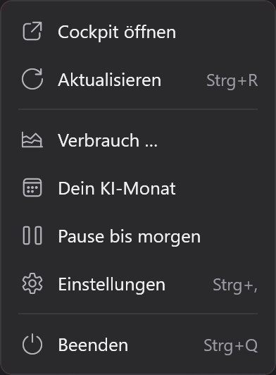 Das Kontextmenü des AI-Cockpit-Symbols unter Windows: Cockpit öffnen, Aktualisieren, Verbrauch, Dein KI-Monat, Pause bis morgen, Einstellungen und Beenden