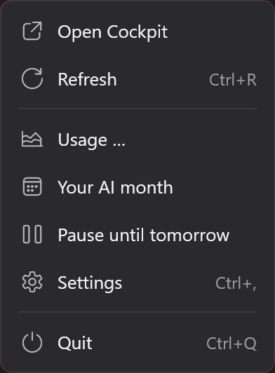 The context menu of the AI Cockpit icon on Windows: Open Cockpit, Refresh, Usage, Your AI month, Pause until tomorrow, Settings and Quit